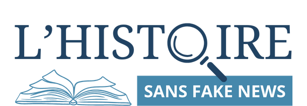 L'Histoire sans fake news