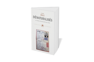 Dénaturalisés de Claire Zalc